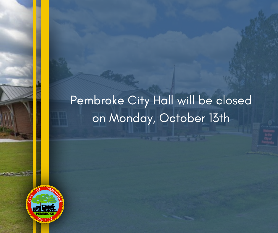 Picture of Pembroke City Hall with overlayed semi-transparent blue square with two gold lines on left side and City of Pembroke Logo with the following information: Pembroke City Hall will be closed on Monday, October 13th