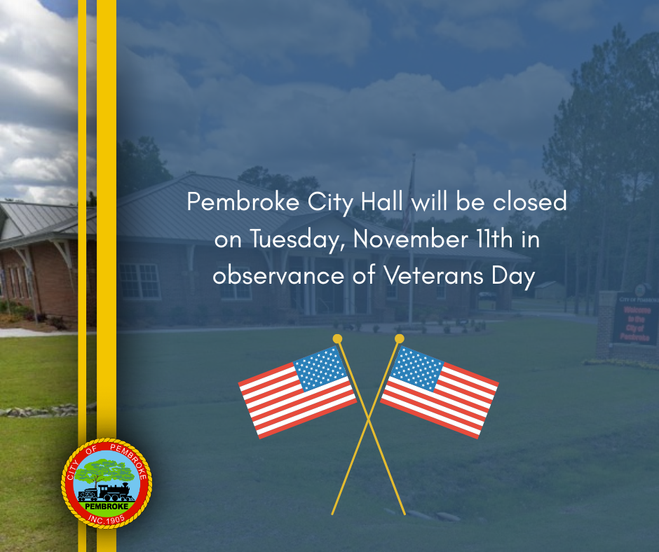 In observance of Veterans Day, Pembroke City Hall will be closed on Tuesday November 11th. 