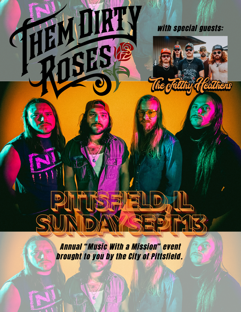 them dirty roses and the filthy heathens playing sunday september 13th in pittsifeld il
