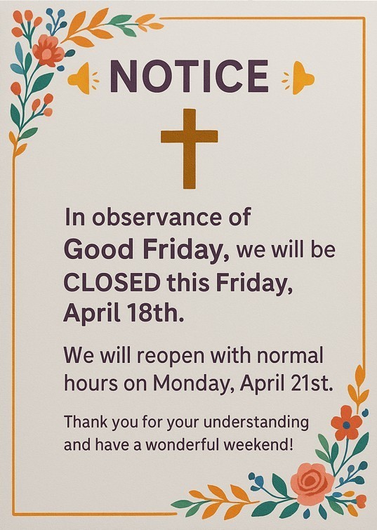 city hall with be closed Friday April 18th and will reopen to normal business hours Monday April 21st