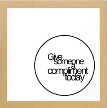Give someone a compliment today