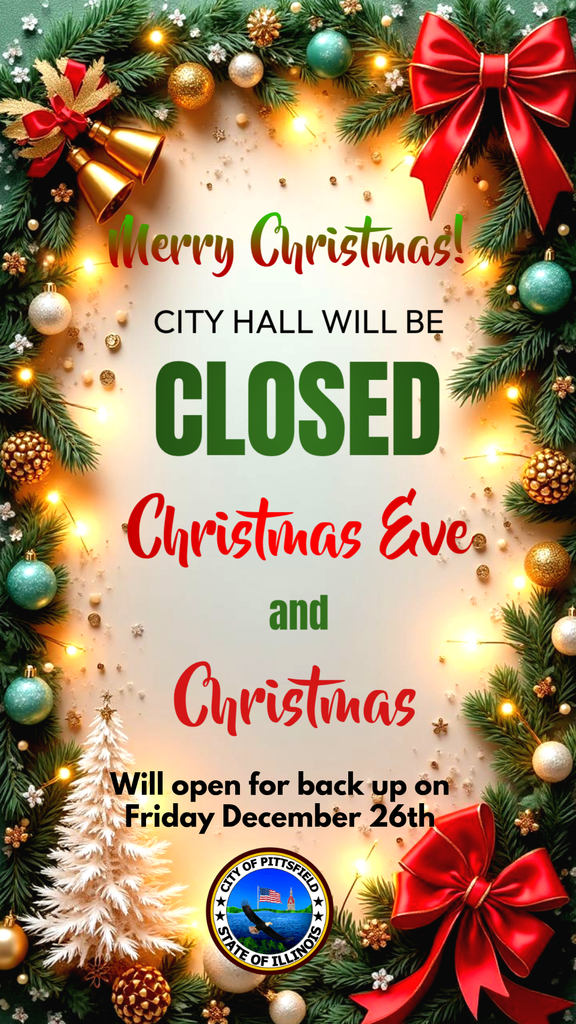 City Hall will be closed Wednesday December 24th and Thursday December 25th. We will reopen to normal hours on Friday december 26th. 