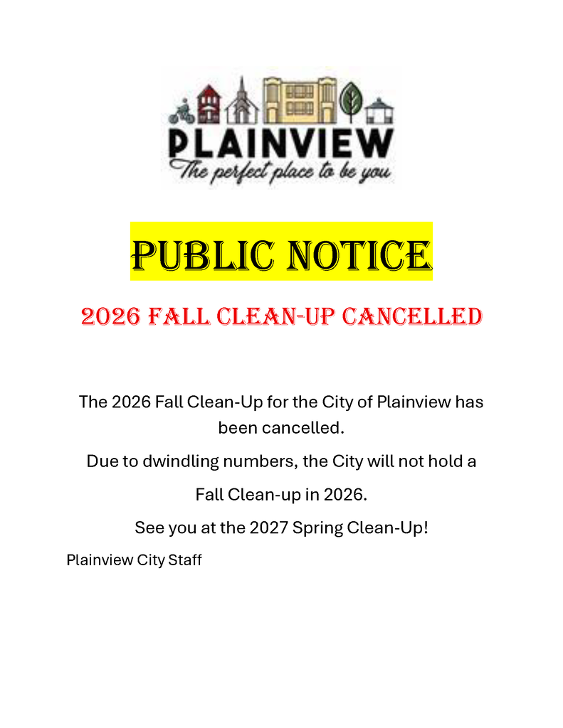 The City of Plainview 2026 Fall Clean-up has been cancelled.