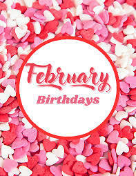 February Birthdays