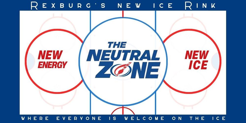 image of an ice rink with 3 overlapping circles "New Energy" "The Neutral Zone" "New Ice" wrtten in that order, one in each of the circles. "Rexburg's new Ice Rink - Where Everyone is welcome on the ice" is also on the graphic.