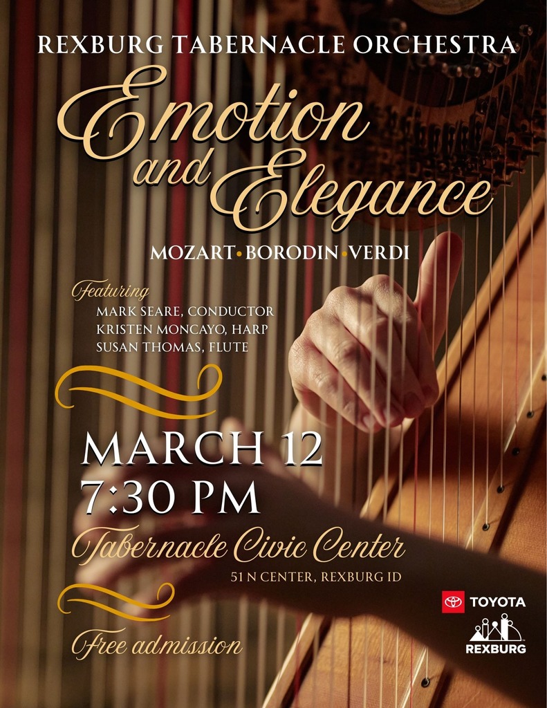 closeup of a person's hands playing the harp. "rexburg tabernacle orchestra. Mozart. Bodin. Verdi. Fea. Mark Seare, Conductor, Kristen Moncayo, Harp, Susan Thomas, Flute. March 12. 7:30 pm. Tabernacle Civic Center