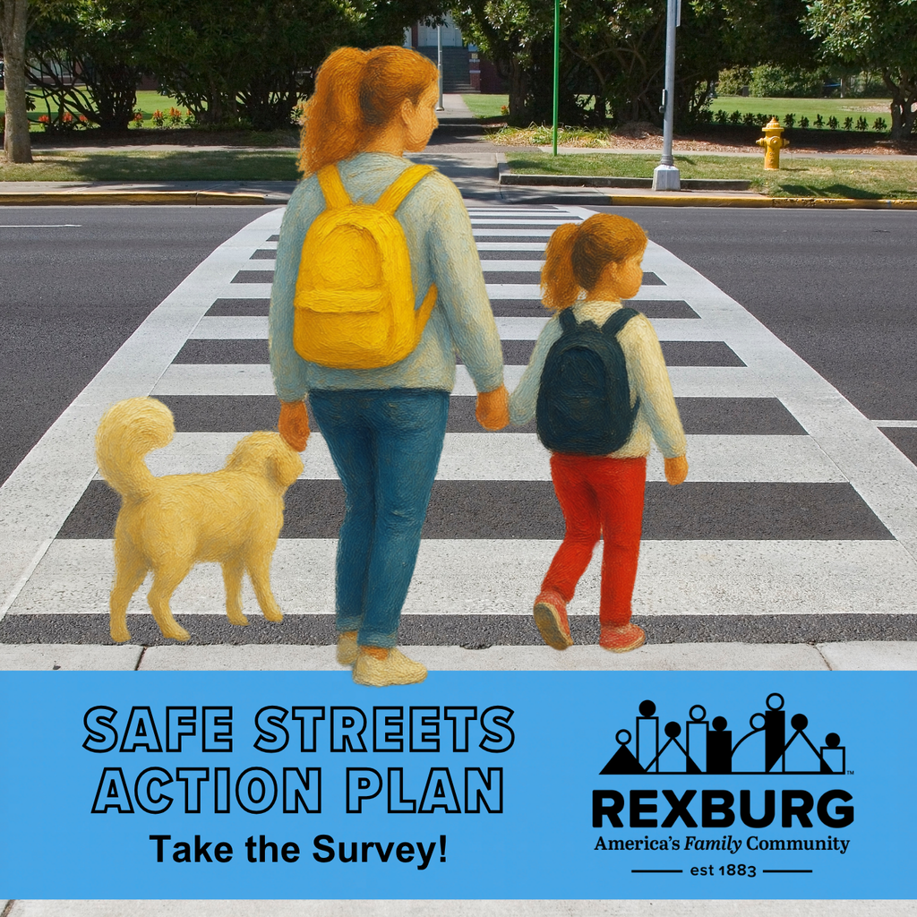image of 2 girls with backpacks and a dog walking across a crosswalk on a street. text "safe streets action plan - take the survey!" with Rexburg logo