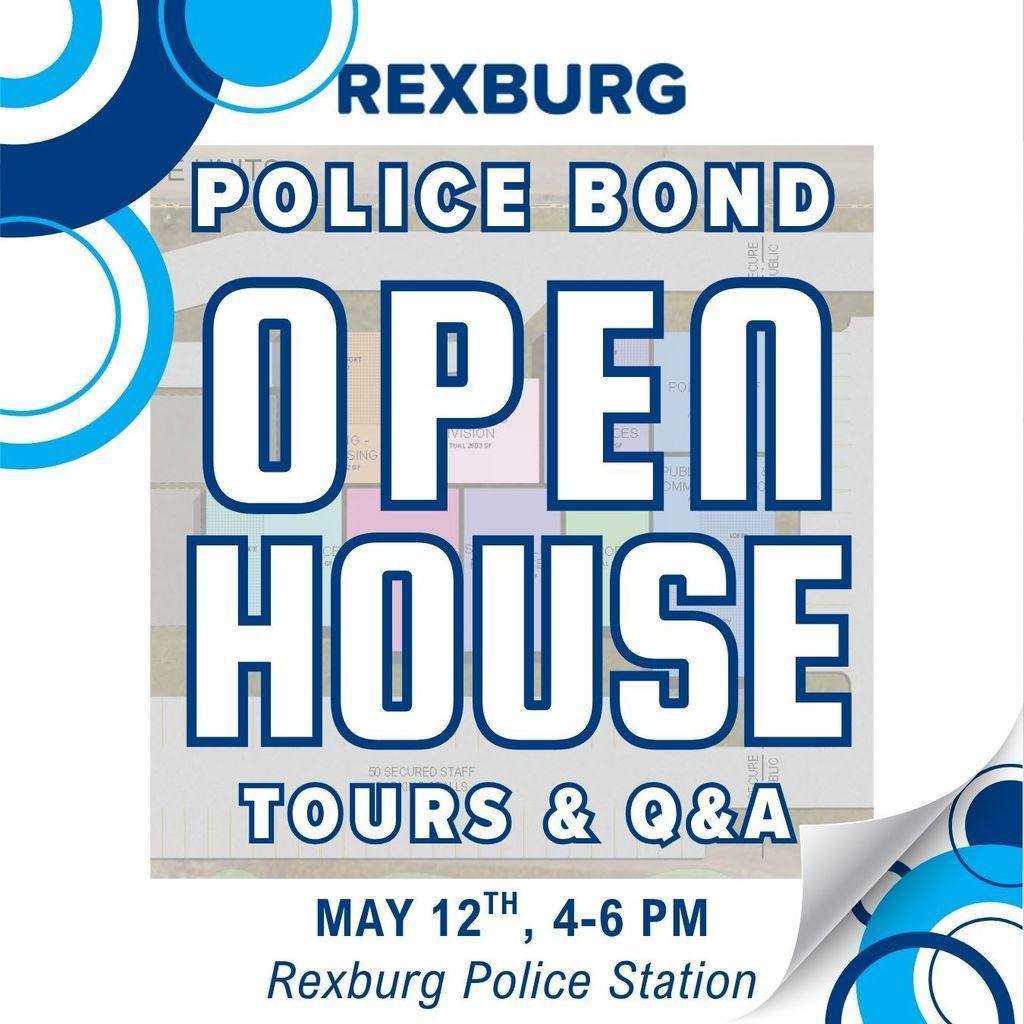Text graphic with circles for decoration "Rexburg Police Bond Open House Tours & Q&A - May 12th 4-6 pm, Rexburg Police Station" 