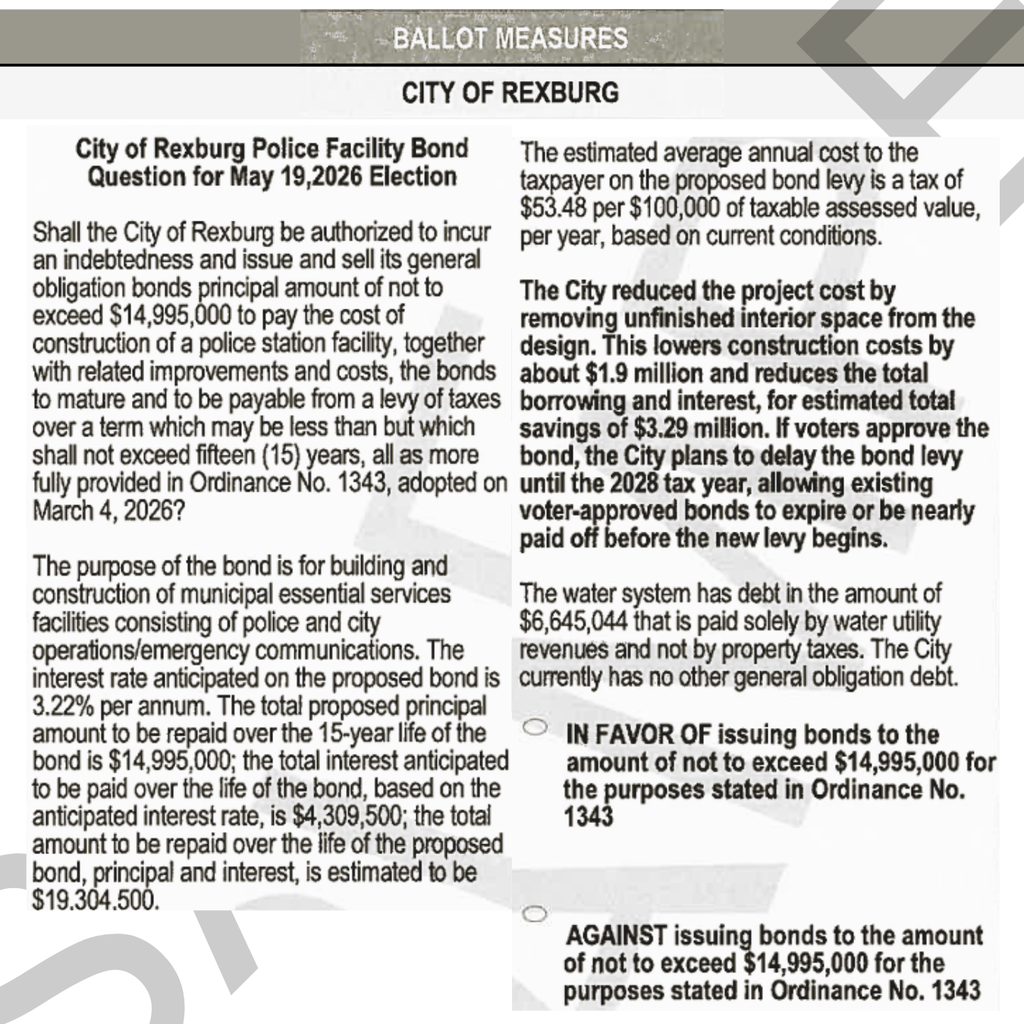 closer screenshot image of the ballot language that appears on the May 19th sample ballot regarding the Rexburg Police Station Bond. Sample ballot can be viewed here: chrome-extension://efaidnbmnnnibpcajpcglclefindmkaj/https://cms2.revize.com/revize/madisoncounty/Document%20center/Departments/Elections/2026/Sample%20Ballots%20for%20%20Co%20Website.pdf?t=202604211625120&t=202604211625120