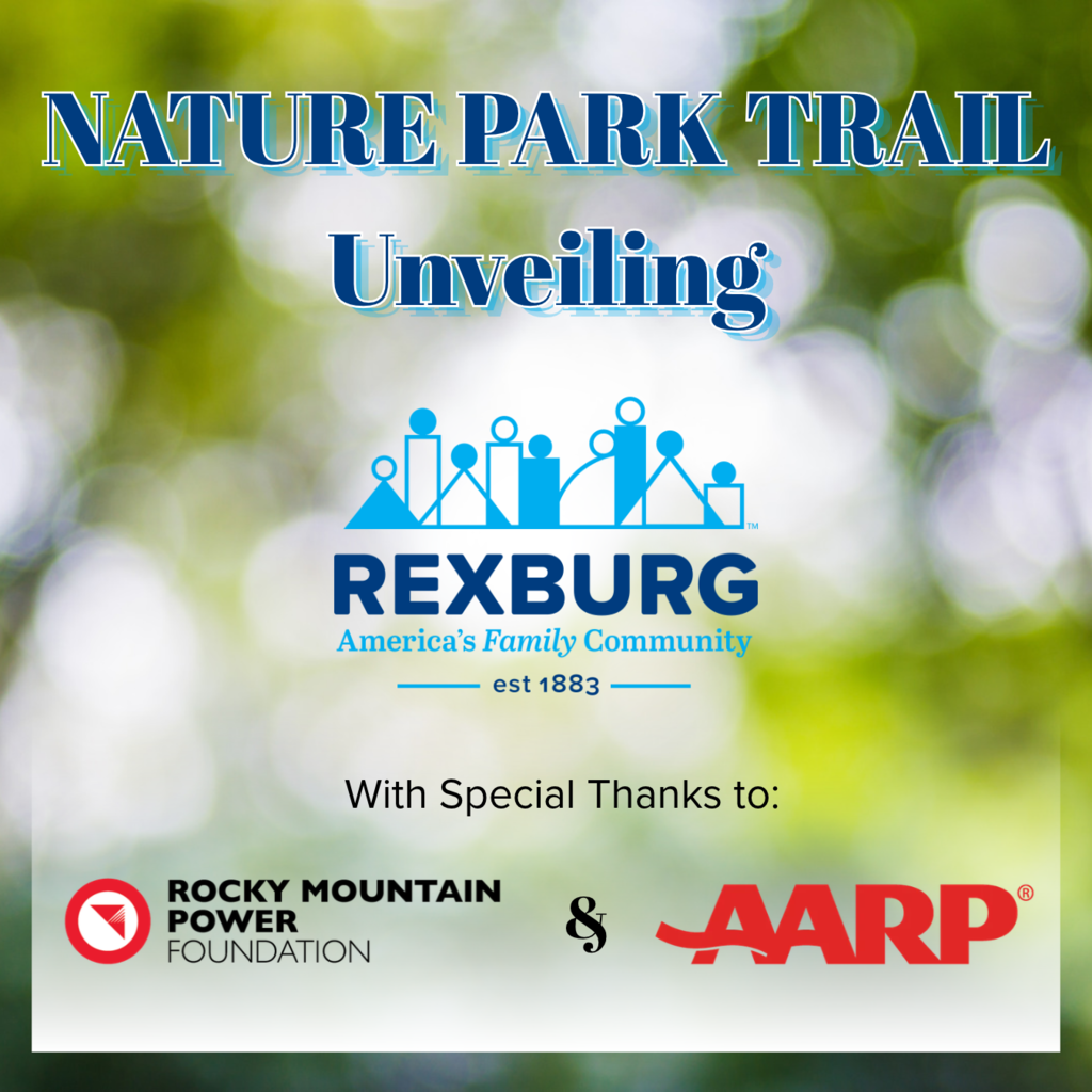 Green background with "Nature Park Trail Unveiling" text. Logos for Rexburg, Rocky Mountain Power Foundation, and AARP.