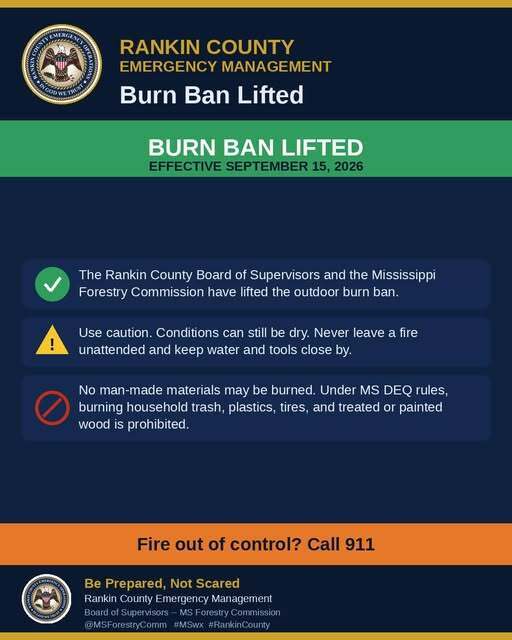 Rankin County Emergency Management graphic announcing that the outdoor burn ban has been lifted effective September 15, 2026. The graphic advises residents to use caution when burning, never leave fires unattended, and notes that burning household trash, plastics, tires, and treated or painted wood is prohibited. It instructs residents to call 911 if a fire gets out of control.