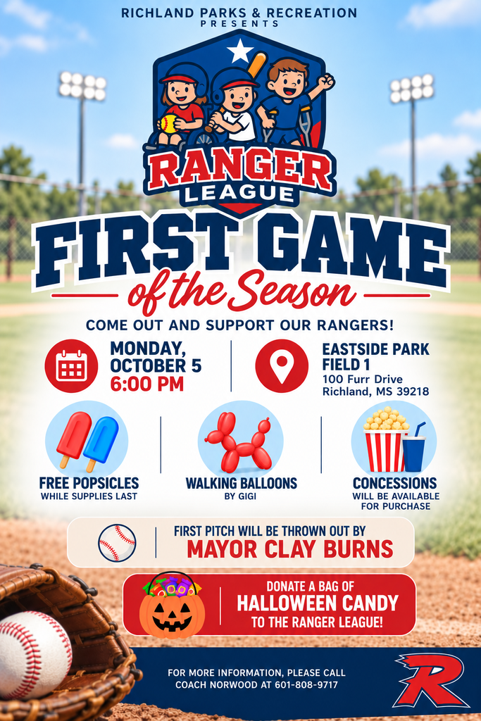 Richland Parks & Recreation Ranger League First Game flyer featuring an inclusive Ranger League logo and baseball-themed design. The game is Monday, October 5 at 6:00 PM at Eastside Park Field 1, 100 Furr Drive, Richland, MS 39218. The flyer promotes free popsicles while supplies last, walking balloons by Gigi, concessions for purchase, and Mayor Clay Burns throwing out the first pitch. It also encourages donations of Halloween candy to the Ranger League and lists Coach Norwoodβs contact number, 601-808-9717.