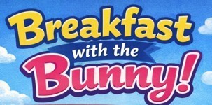 Breakfast with the Bunny