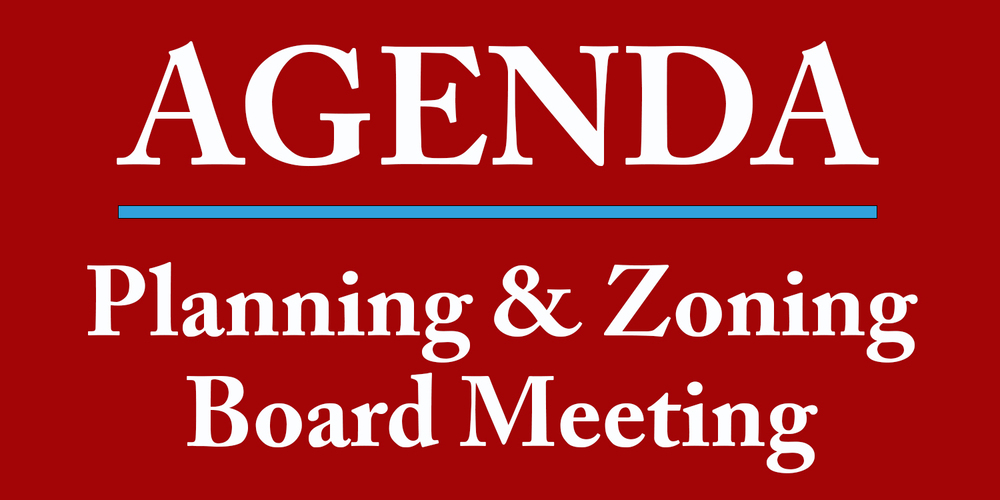 Planning & Zoning Board Meeting Agenda
