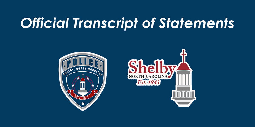 Official Transcript of Statement with SPD and City of Shelby logos