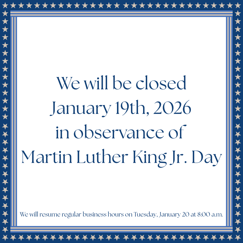 āNotice with a blue star-bordered frame stating: āWe will be closed January 19th, 2026 in observance of Martin Luther King Jr. Day.ā Smaller text at the bottom reads: āWe will resume regular business hours on Tuesday, January 20 at 8:00 a.m.āā