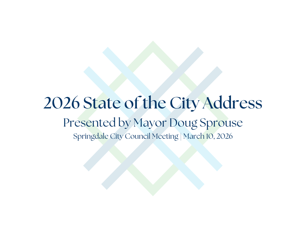 Title slide reading ā2026 State of the City Address,ā presented by Mayor Doug Sprouse at the Springdale City Council Meeting on March 10, 2026, displayed over a light background with intersecting blue and green geometric lines.