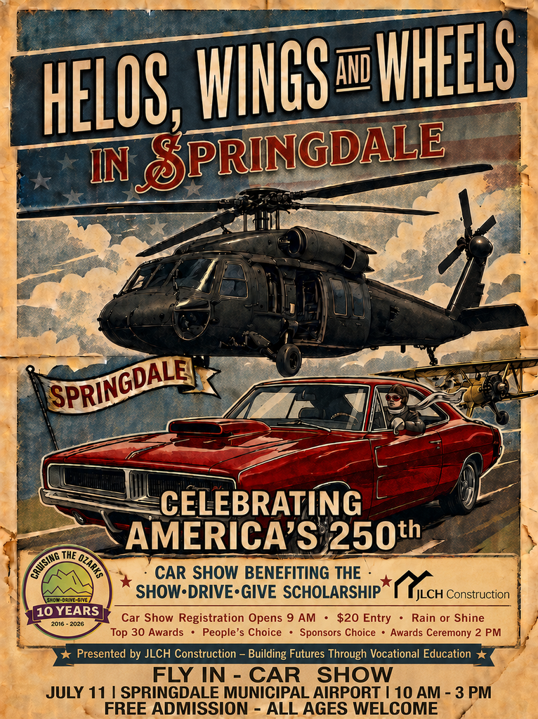 A vintage-inspired patriotic poster advertising “Helos, Wings and Wheels in Springdale.”  The centerpiece is a detailed illustration of a military Black Hawk helicopter hovering above a bright red classic American muscle car. A vintage airplane appears behind the car, creating a transportation-themed composition celebrating aviation and automotive history.  The artwork uses weathered textures and retro Americana styling in red, white, blue, and tan tones.  Text highlights:  Celebrating America's 250th Anniversary Car show benefiting the Show-Drive-Give Scholarship  Participant information:  Registration opens at 9:00 a.m. $20 entry fee Rain or shine Top 30 Awards People's Choice Award Sponsors Choice Award Awards ceremony at 2:00 p.m.  Event details:  Fly-In and Car Show July 11, 2026 Springdale Municipal Airport 10:00 a.m. to 3:00 p.m. Free admission All ages welcome  Sponsors and event logos appear along the bottom of the poster.