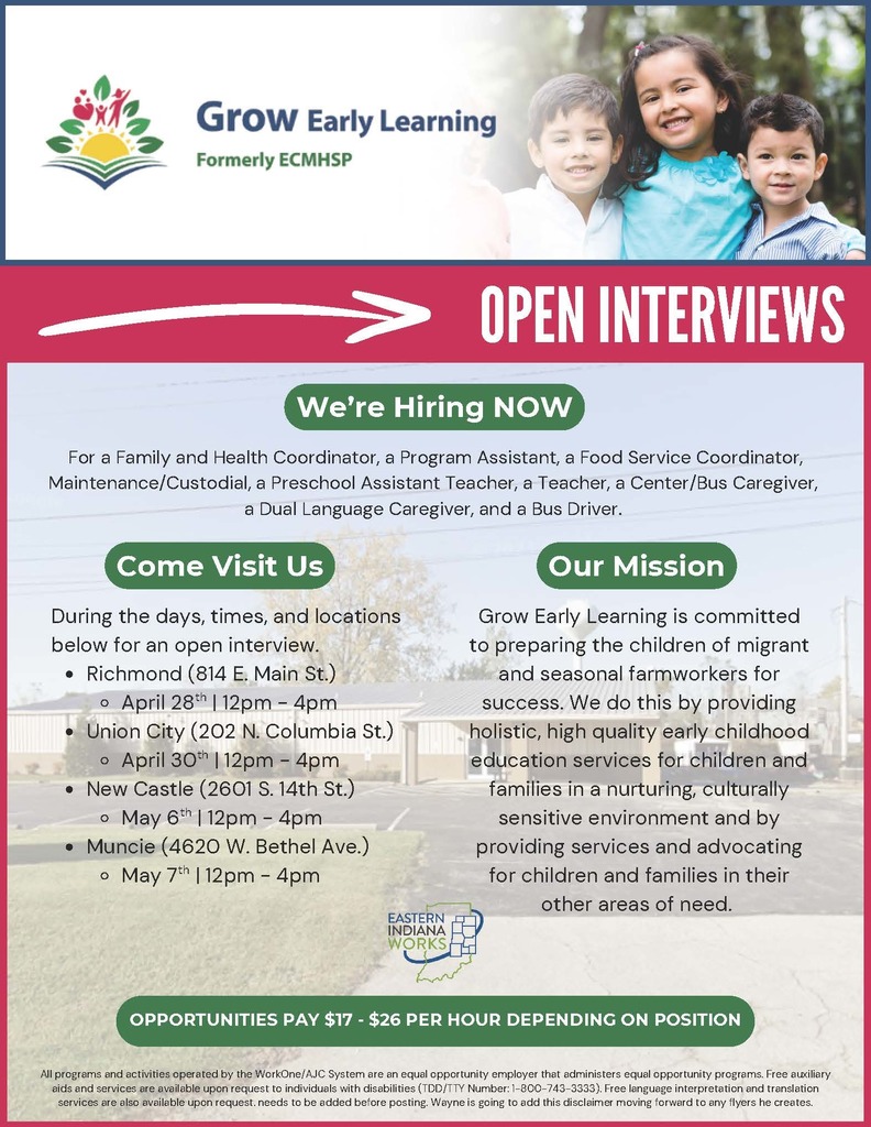Flyer for Grow Early Learning open interviews featuring photos of young children at the top and a bold “Open Interviews” heading. The flyer lists multiple job openings including teachers, caregivers, bus drivers, and support staff, with pay ranging from $17 to $26 per hour. It provides dates, times, and locations for interviews in Richmond, Union City, New Castle, and Muncie, including the Union City event on April 30 from 12 PM to 4 PM at 202 N. Columbia Street. The flyer also includes a brief mission statement about supporting children of migrant and seasonal farmworkers.