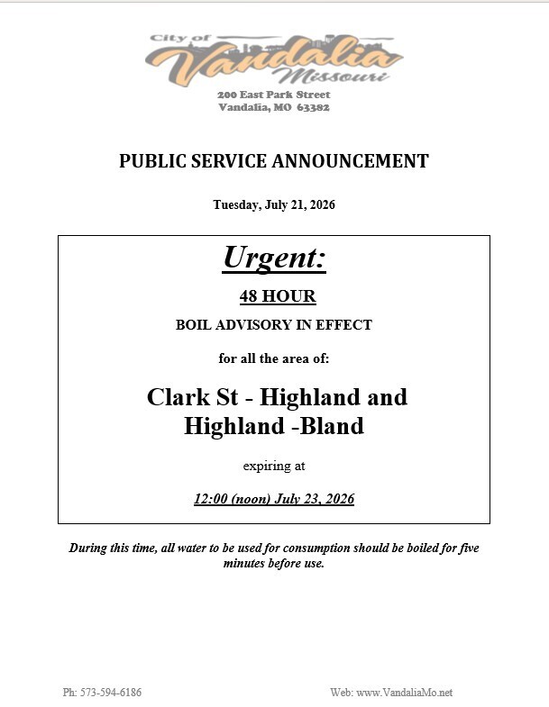 PUBLIC SERVICE ANNOUNCEMENT   Tuesday, July 21, 2026 					  Urgent:   48 HOUR  BOIL ADVISORY IN EFFECT   for all the area of:     Clark St - Highland and  Highland -Bland  expiring at  12:00 (noon) July 23, 2026   During this time, all water to be used for consumption should be boiled for five minutes before use.