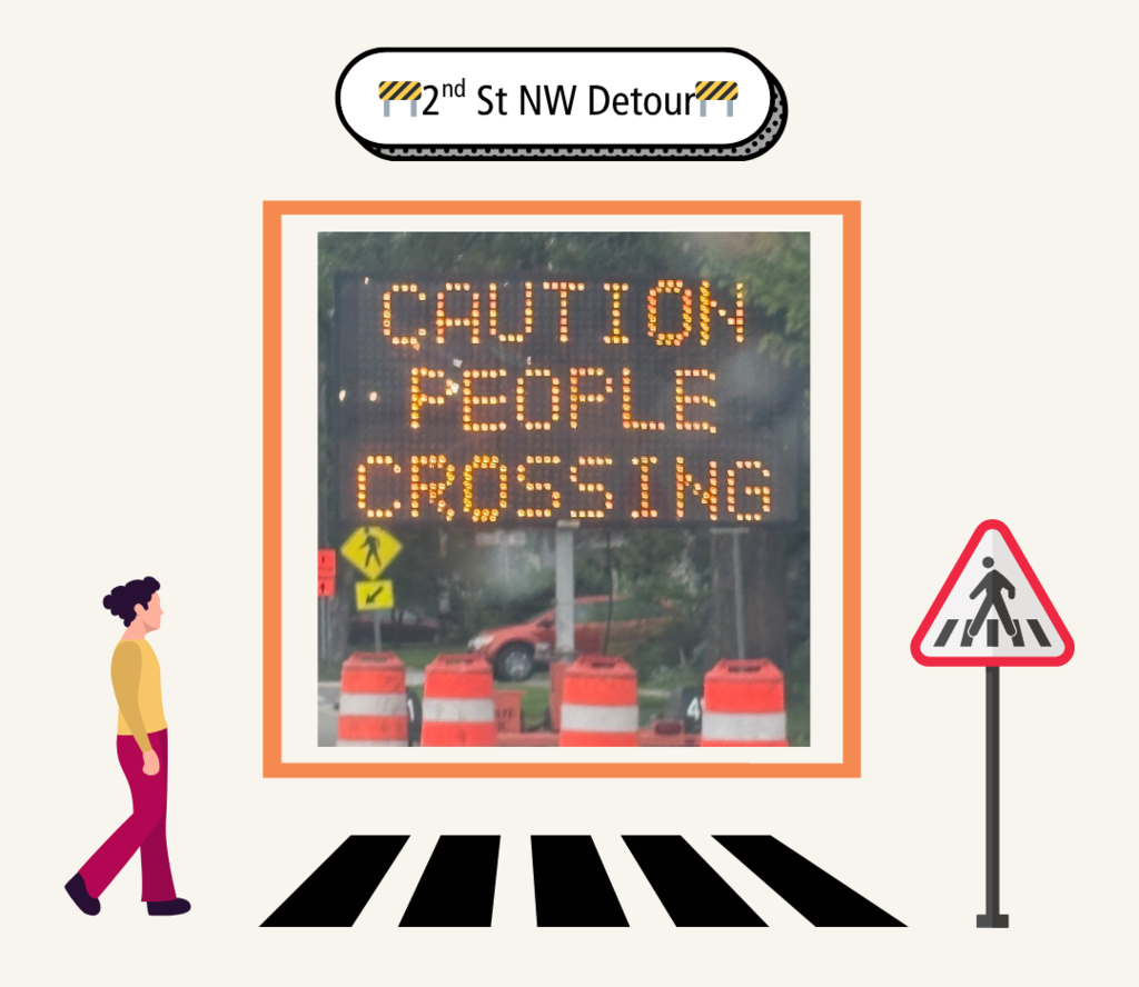 2nd St NW Detour - Pedestrian Crossing