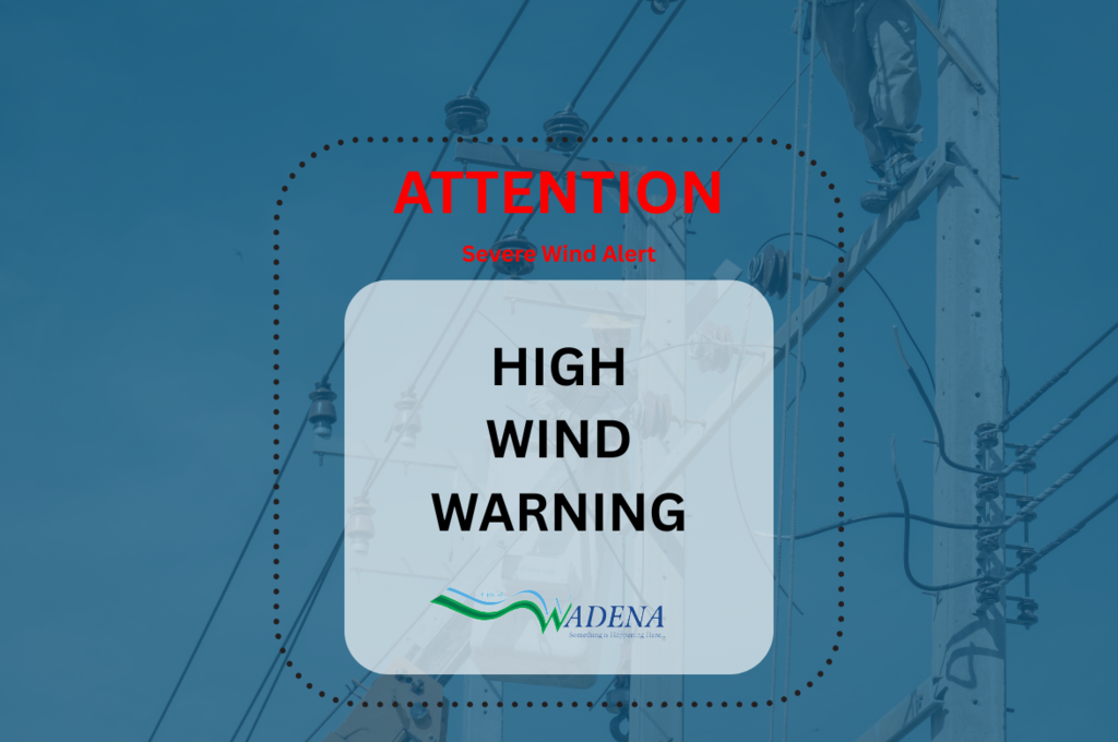 ATTENTION: HIGH WIND WARNING FOR WADENA STARTING THURSDAY NIGHT THROUGH SATURDAY