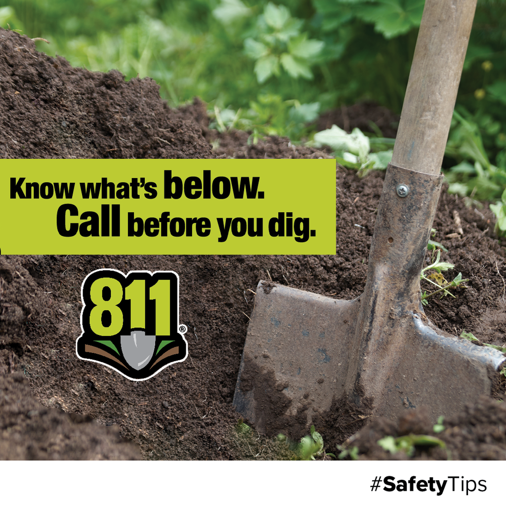 Call 811 Before you Dig!
