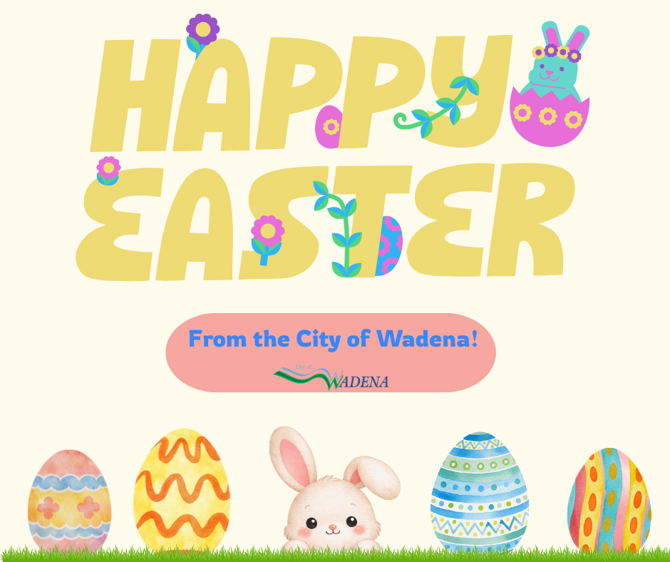 Happy Easter from the City of Wadena!
