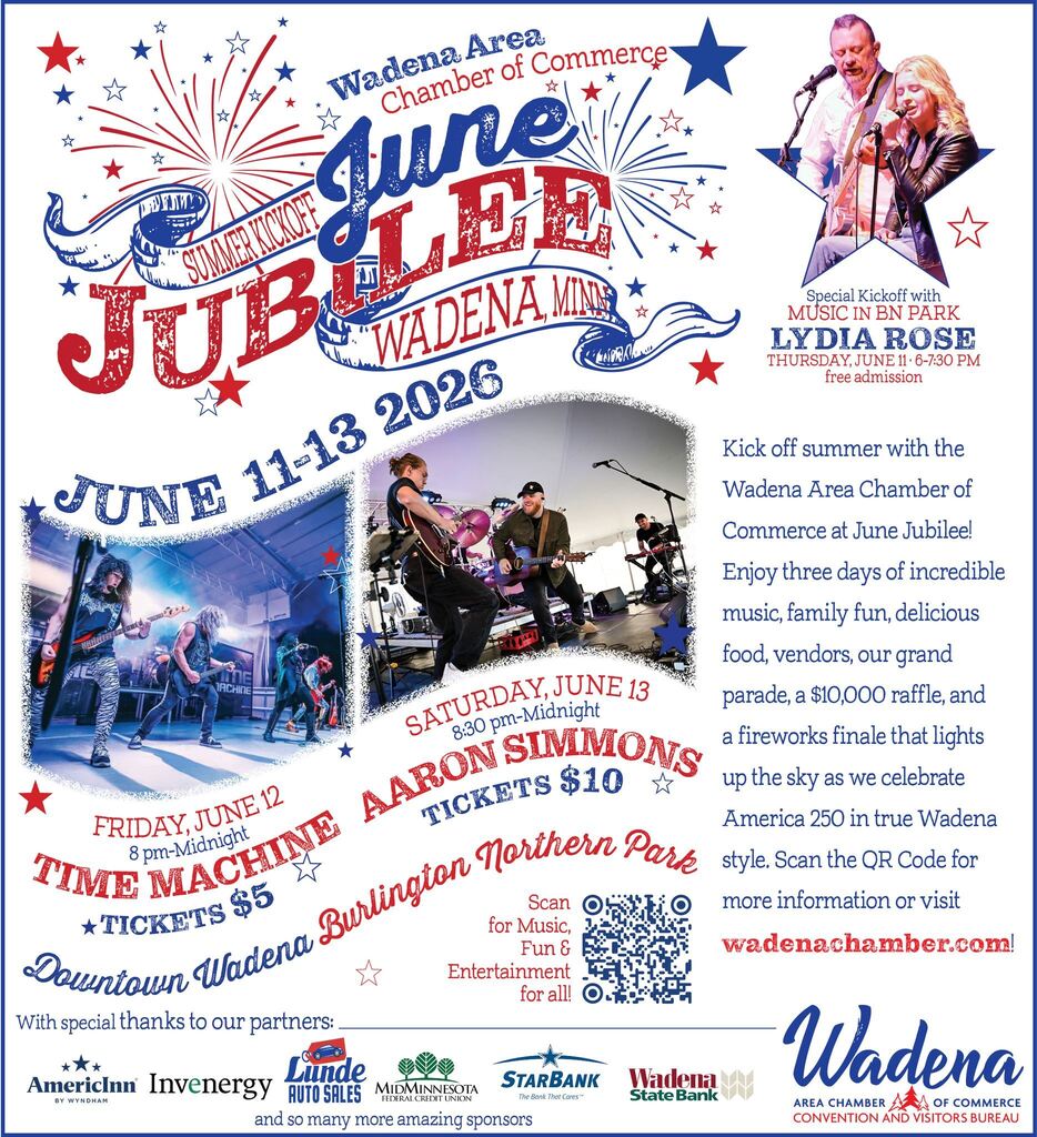 June Jubilee - Kick off America 250 at June Jubilee in Wadena! Starting June 11th and going through the weekend!