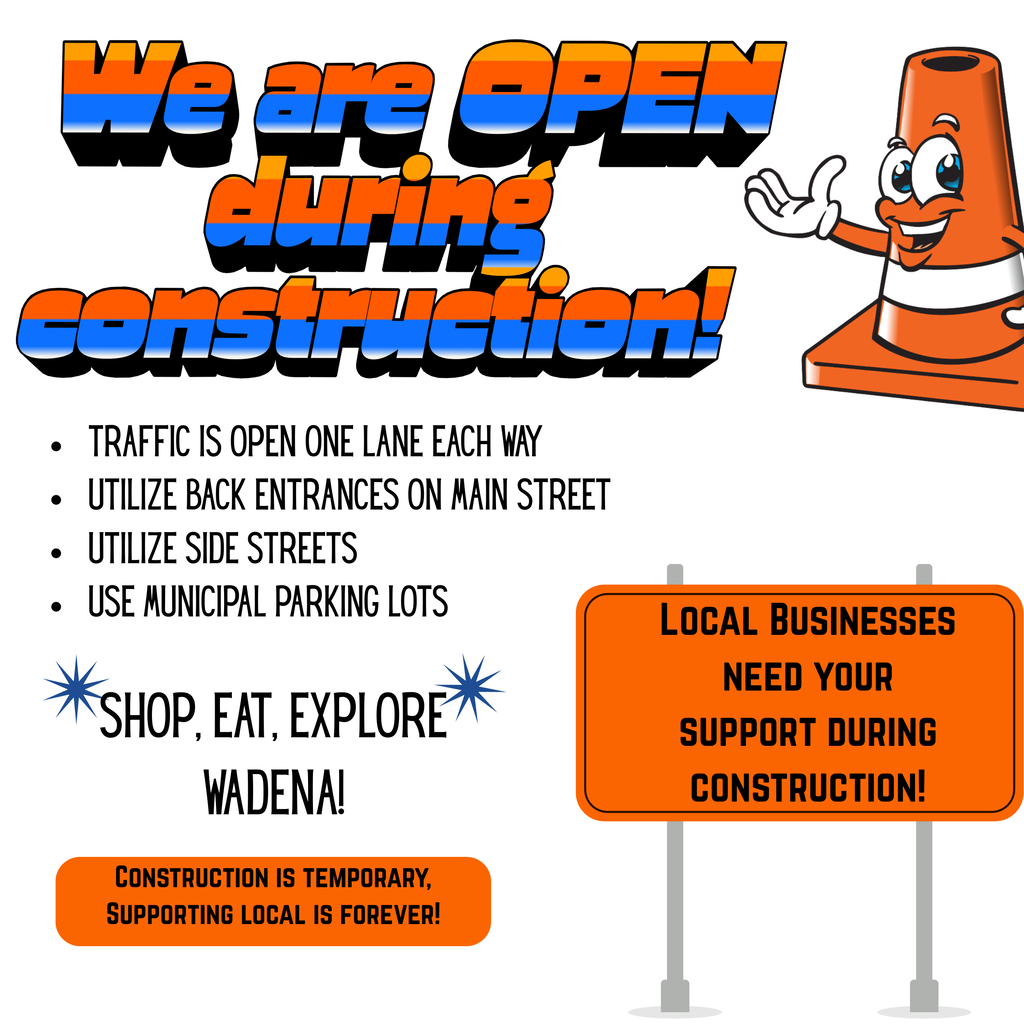 Wadena is OPEN during construction. Traffic will remain open one lane each way. Support local businesses! Utilize back entrances, side streets, and municipal parking lots.