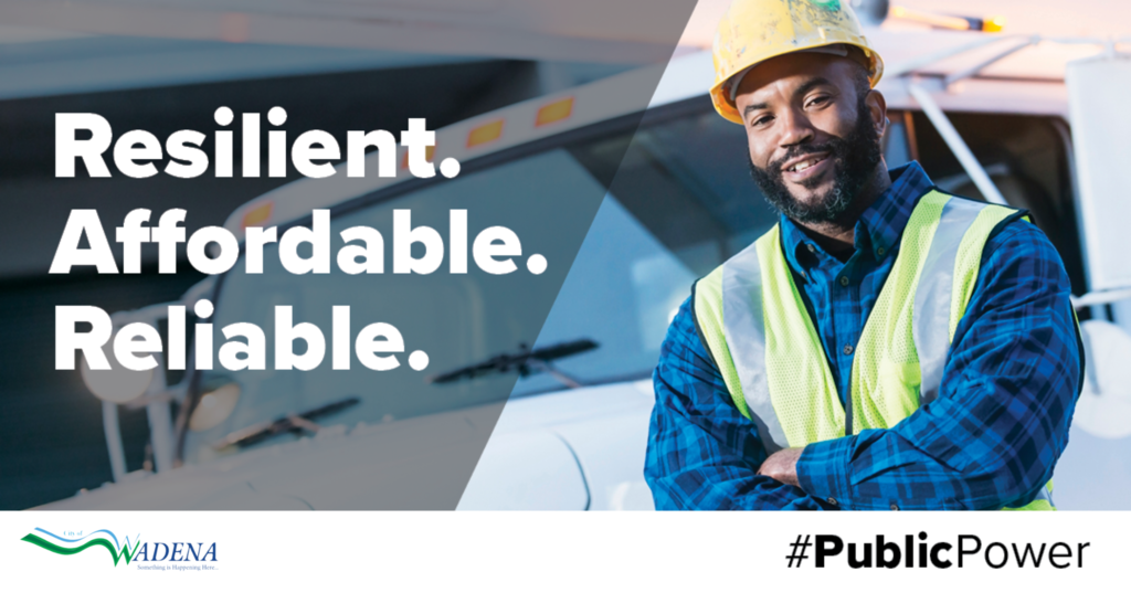Resilient. Affordable. Reliable. That is Public Power