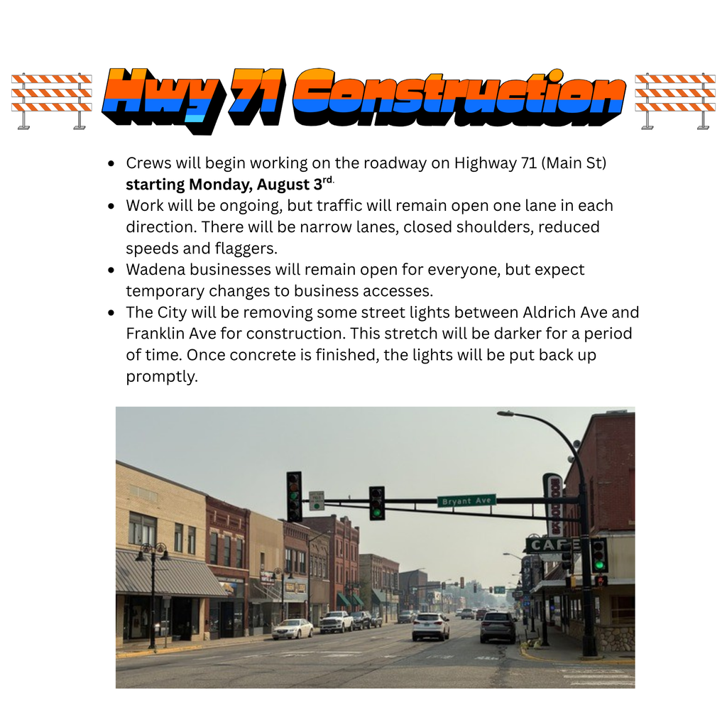 Highway 71 work will begin on Monday, August 3rd.