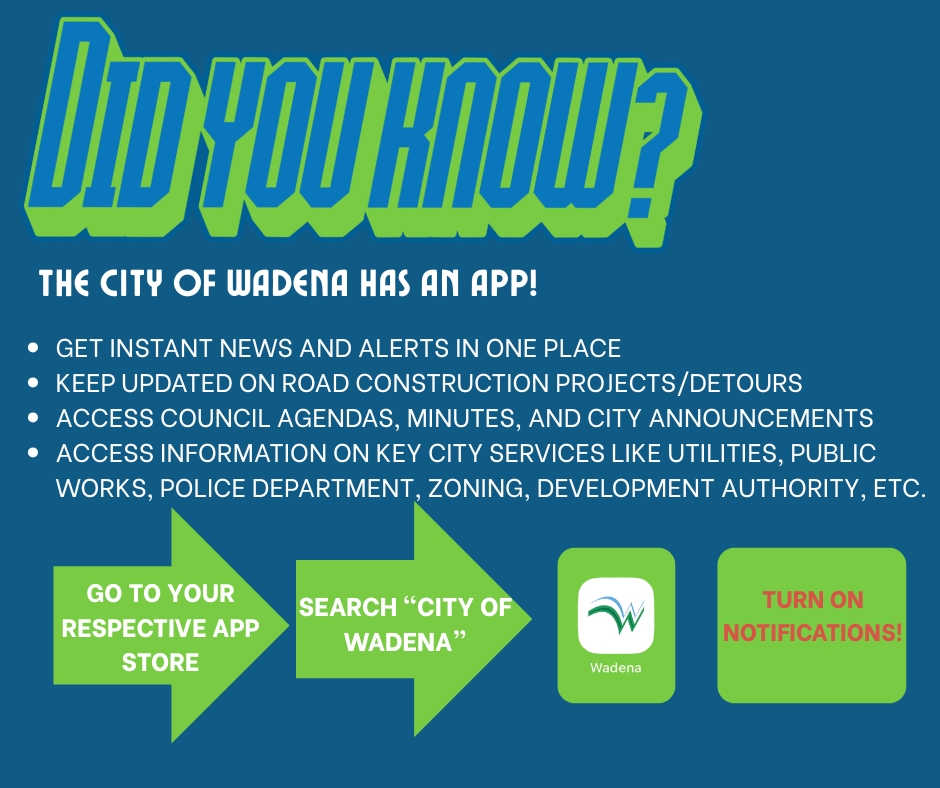 Did you know the City has an app? Go to your respective app store, search City of Wadena, and download. Turn on notifications to be notified when alerts or announcements go out.