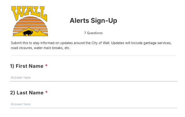 city of wall logo - Submit this to stay informed on informed on updates around the city of wall. updates will include garbage service, road closures , water main breaks, etc. 1. First Name, 2 Last Name