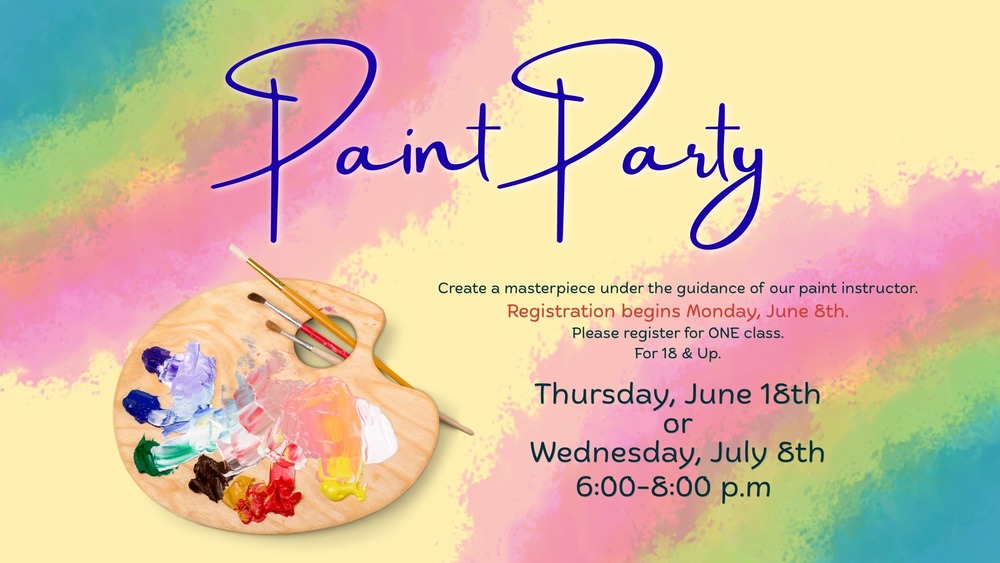 Paint Party Registration starts Monday, June 8