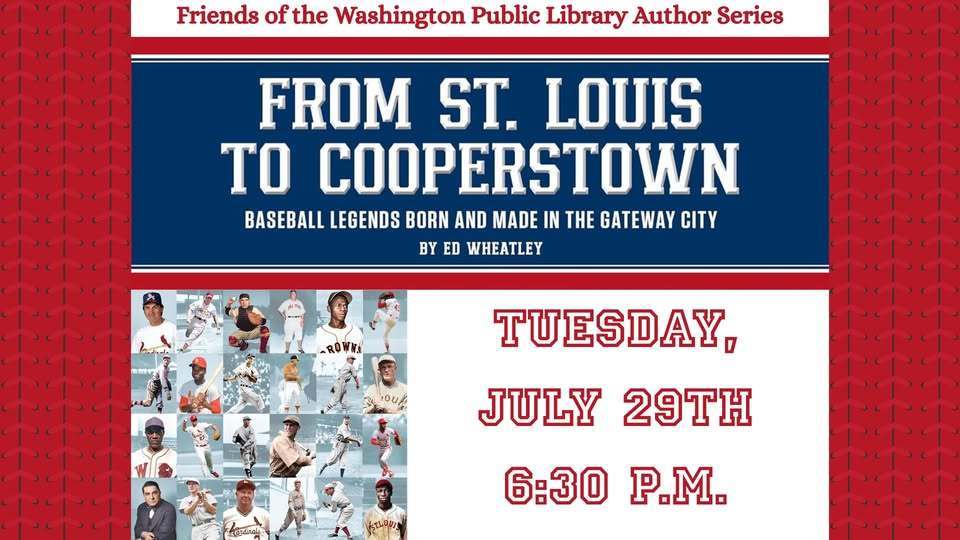 From St. Louis to Cooperstown Tuesday July 29 6:30 p.m.