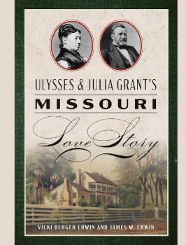 The cover of Ulysses & Julia Grants Missouri Love Story