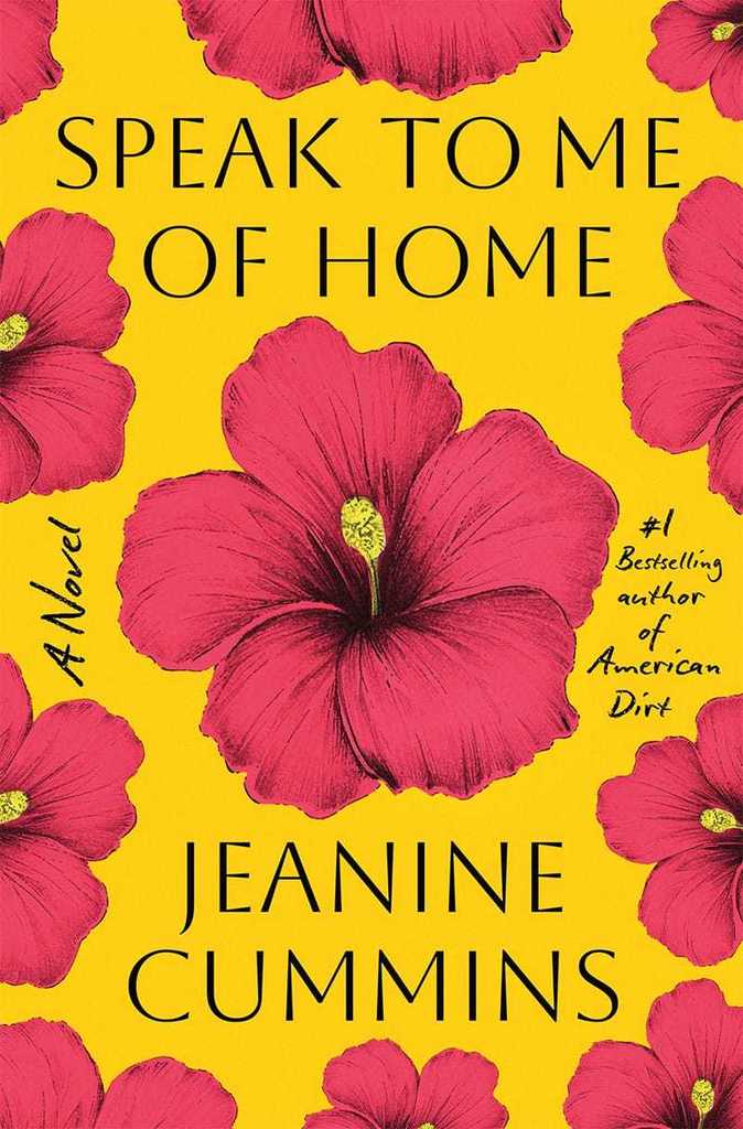 Book cover of Speak to me of Home by Jeanine Cummins