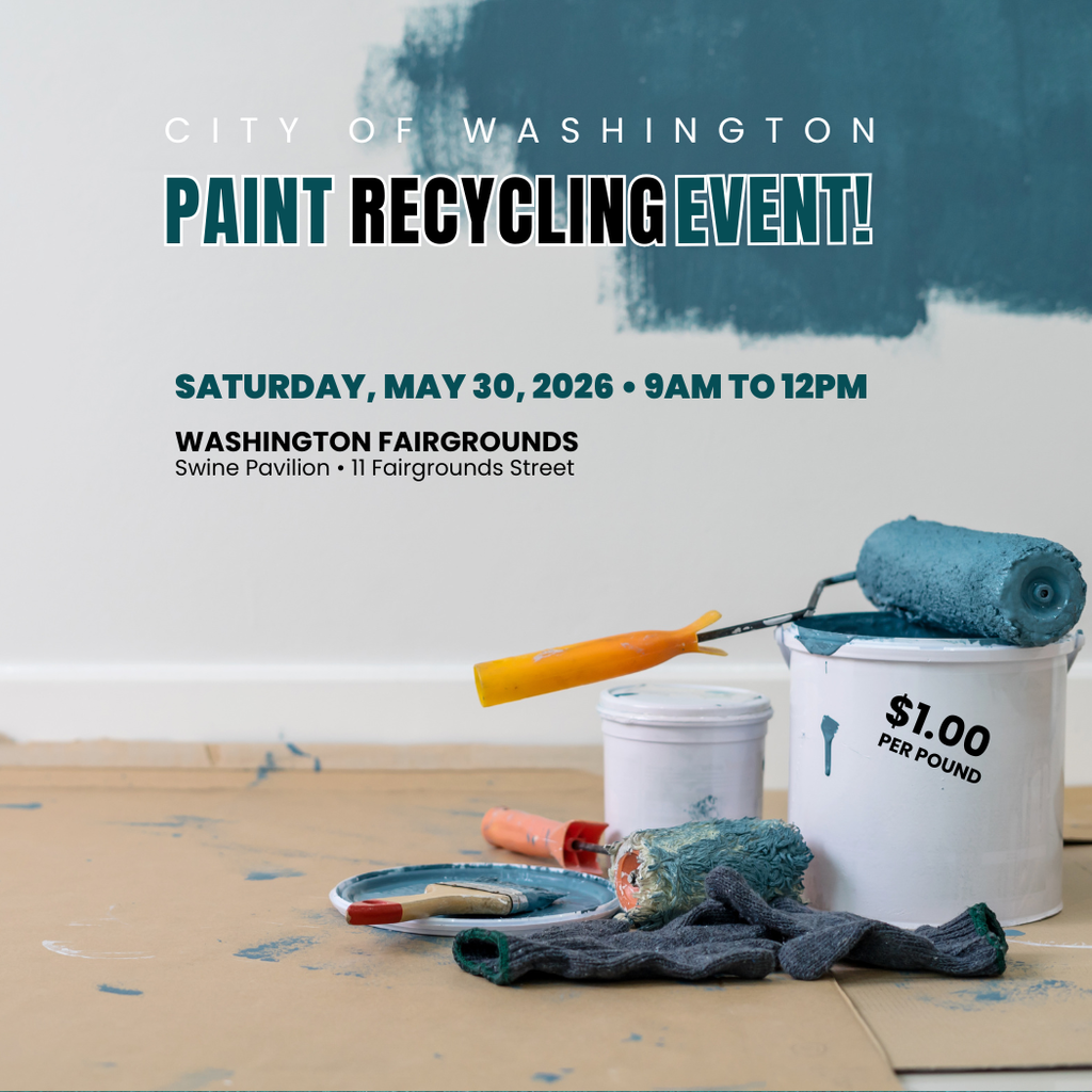 Paint can and roller sitting in room with text reading City of Washington Paint Recycling Event Saturday, May 30, 2026 9am to 12pm Washington Fairgrounds Swine  Pavilion  11 Fairgrounds Street