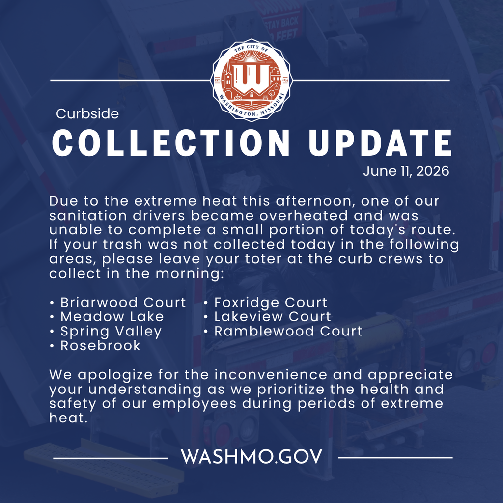Due to the extreme heat this afternoon, one of our sanitation drivers became overheated and was unable to complete a small portion of today's route. If your trash was not collected today in the following areas, please leave your toter at the curb crews to collect in the morning: • Briarwood Court • Meadow Lake • Spring Valley • Rosebrook • Foxridge Court • Lakeview Court • Ramblewood Court We apologize for the inconvenience and appreciate your understanding as we prioritize the health and safety of our employees during periods of extreme heat. washmo.gov
