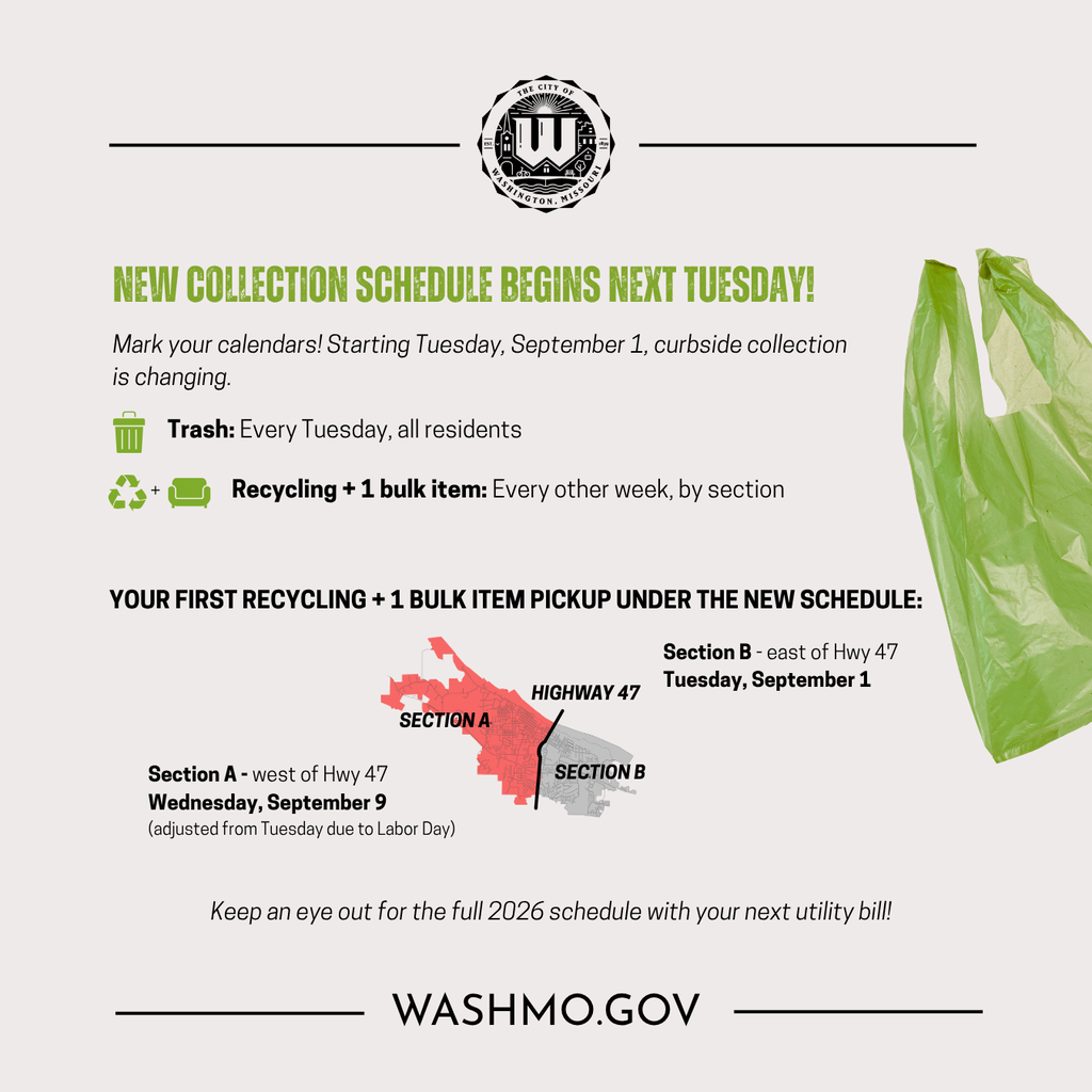 📢 New Collection Schedule Starts Tuesday, September 1!  Mark your calendars, Washington! Curbside collection is changing.  🗑️ Trash: Every Tuesday, all residents ♻️ Recycling + 1 bulk item: Every other week, by section  Your first Recycling + 1 bulk item pickup under the new schedule: •	Section B (east of Hwy 47): Tuesday, September 1 •	Section A (west of Hwy 47): Wednesday, September 9 (adjusted from Tuesday due to Labor Day)