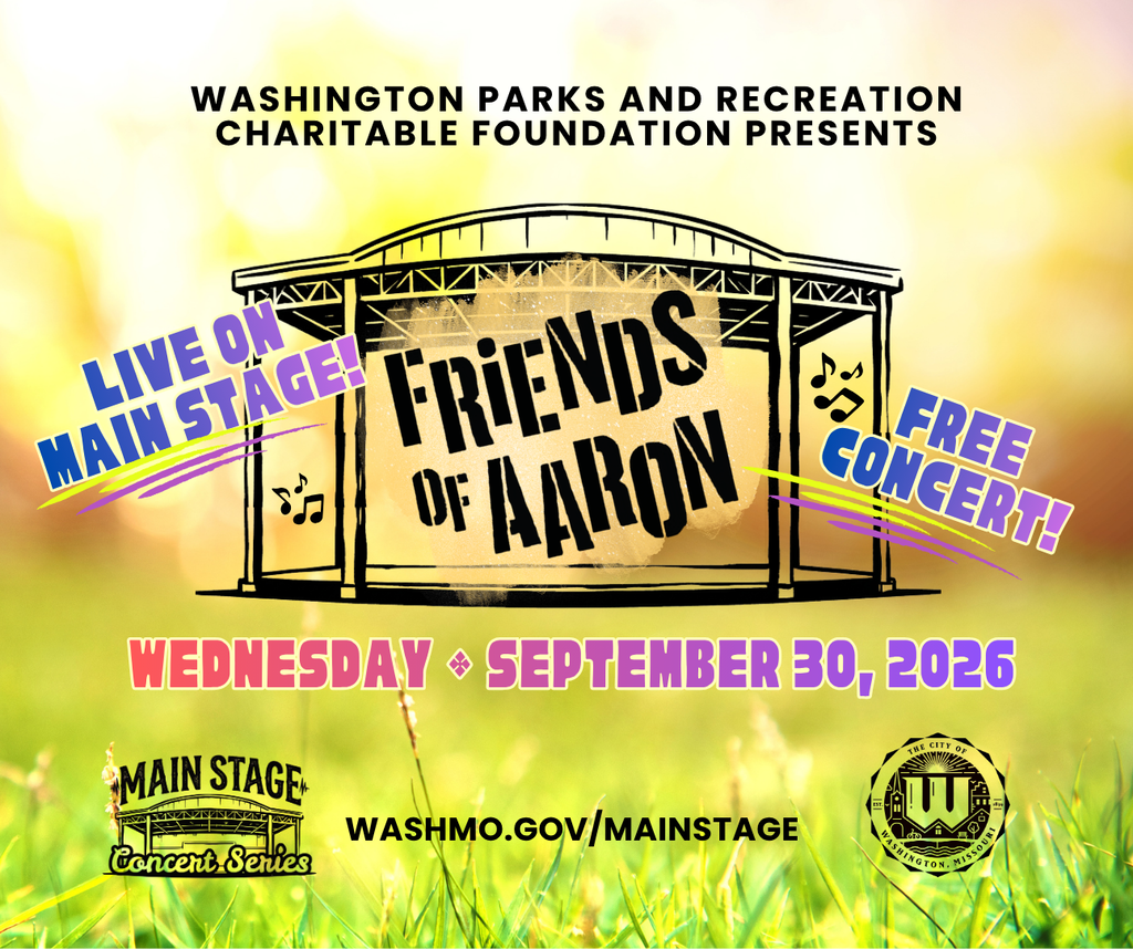 Washington Parks & Rec Charitable FOundation presents live on stage Friends of Aaron. Free Concert! Wednesday, September 30, 2026 washmo.gov/mainstage