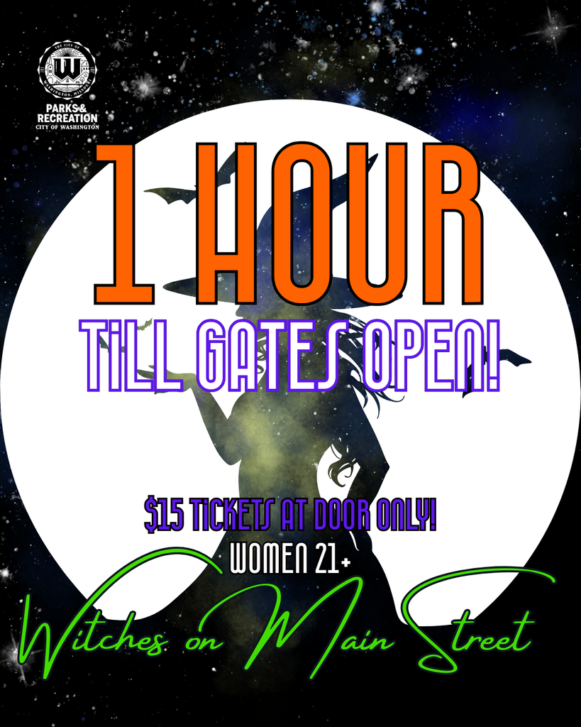 1 hour till gates open! - $15 tickets ar door only - Woment 21+ Witches on main street