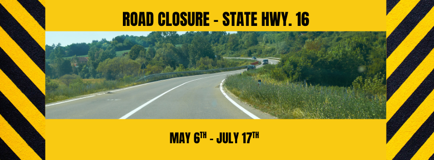 A county highway on a yellow background with the words "road closure, state hwy. 16".
