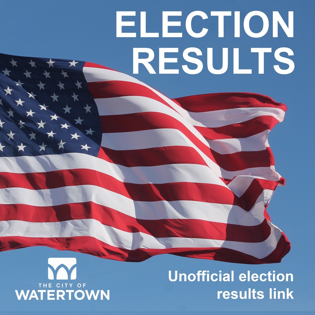 American flag with text, "Election Results. Unofficial election results link", and City of Watertown logo.