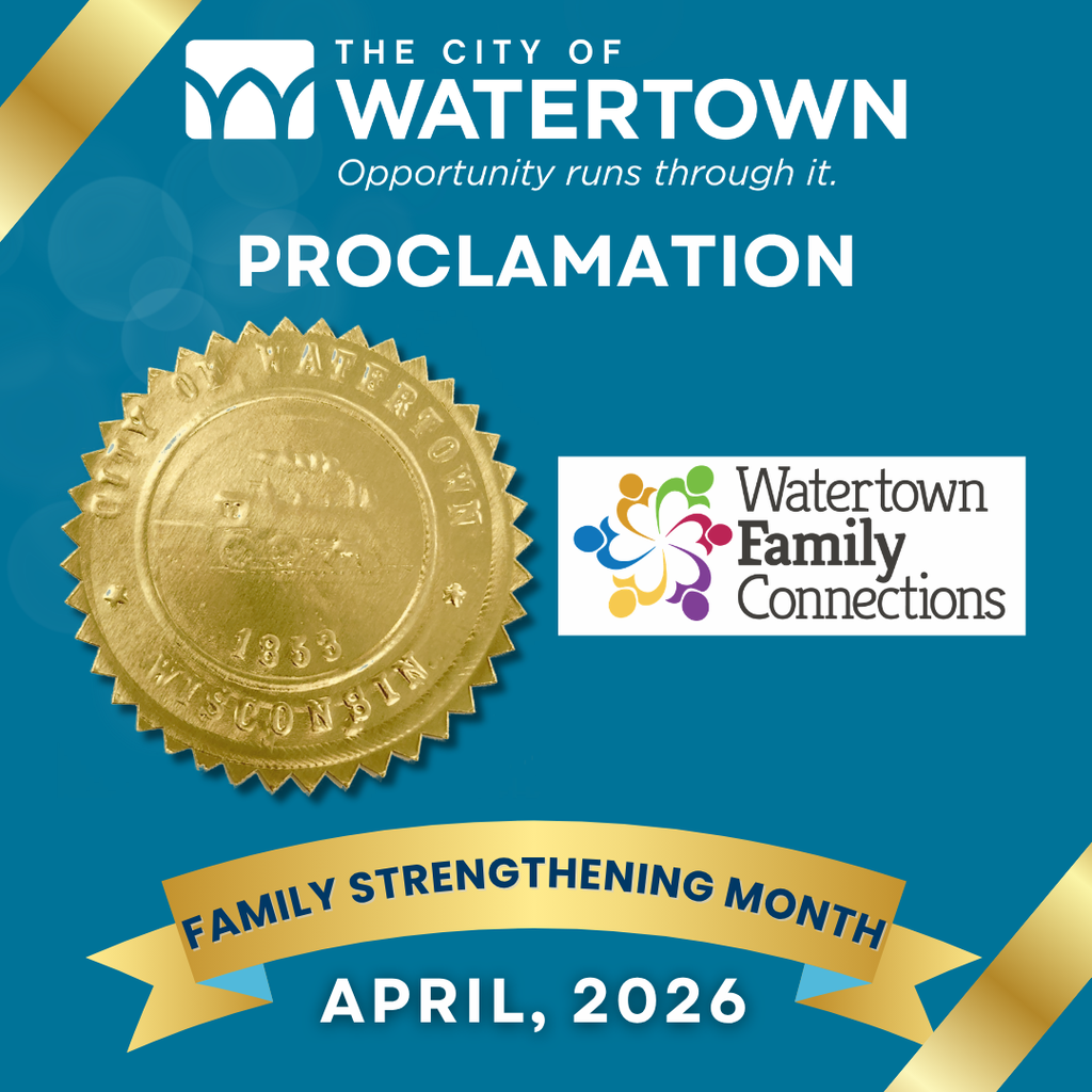 Proclamation announcement including an image of the City of Watertown seal, the Watertown Family Connections logo, and the words "Family Strengthening Month" on a gold banner. 