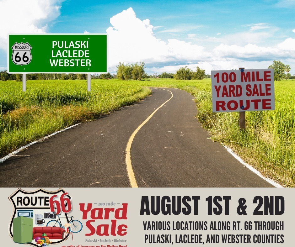 Ad for Route 66 Yard Sale on Aug 1 & 2. Photo has asphalt road weaving through grass fields with two roads signs, one announcing the event is in Pulaski, Laclede and Website County and the other says Route 66.