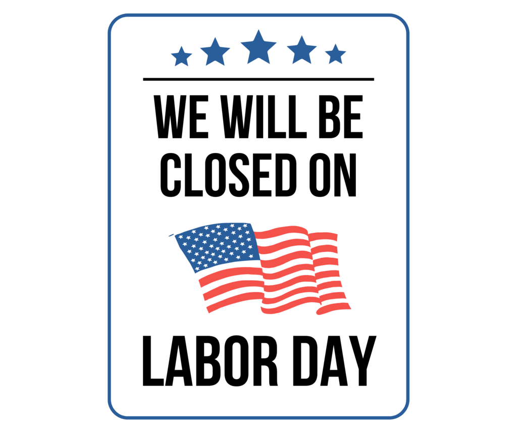 closed on labor day sign with american flag and blue stars