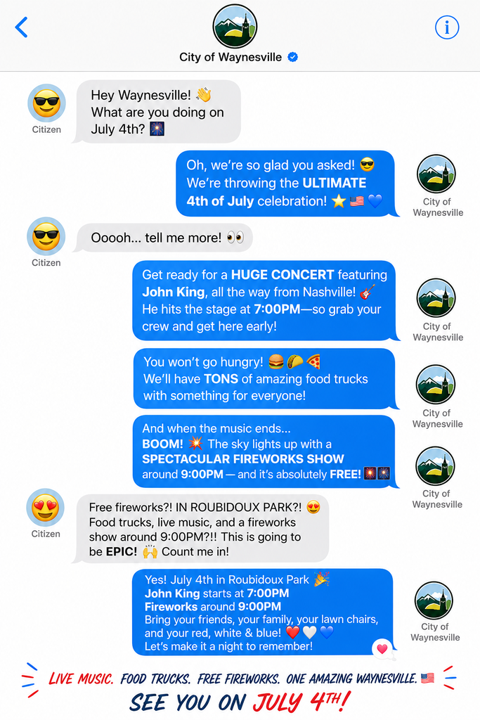 Promotional graphic designed as a smartphone text message conversation between a citizen and the City of Waynesville advertising a Fourth of July celebration. The conversation begins with a citizen asking, “What are you doing on July 4th?” The City replies that it is hosting the ultimate Fourth of July celebration in Roubidoux Park. The chat highlights a huge concert featuring Nashville country artist John King, who takes the stage at 7:00 PM, along with numerous food trucks offering a variety of food options. The City also announces a free fireworks show beginning around 9:00 PM. The citizen responds with excitement about the live music, food trucks, and fireworks. The final message encourages attendees to bring friends, family, lawn chairs, and patriotic spirit. Decorative red, white, and blue accents frame the graphic, with a closing banner reading: Live music. Food trucks. Free Fireworks. One Amazing Waynesville!