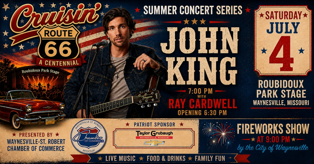 Event flyer for the Cruisin' Route 66 Summer Concert Series and Independence Day celebration. The top half features a portrait of country music artist John King alongside bold text announcing him as the headlining act at 7:00 PM, with Ray Cardwell opening at 6:30 PM. The event takes place on Saturday, July 4th, at the Roubidoux Park Stage in Waynesville, Missouri. The bottom of the flyer highlights a fireworks show at 9:00 PM by the City of Waynesville, free admission, live music, food, drinks, and family fun. It notes the event is presented by the Waynesville-St. Robert Chamber of Commerce.